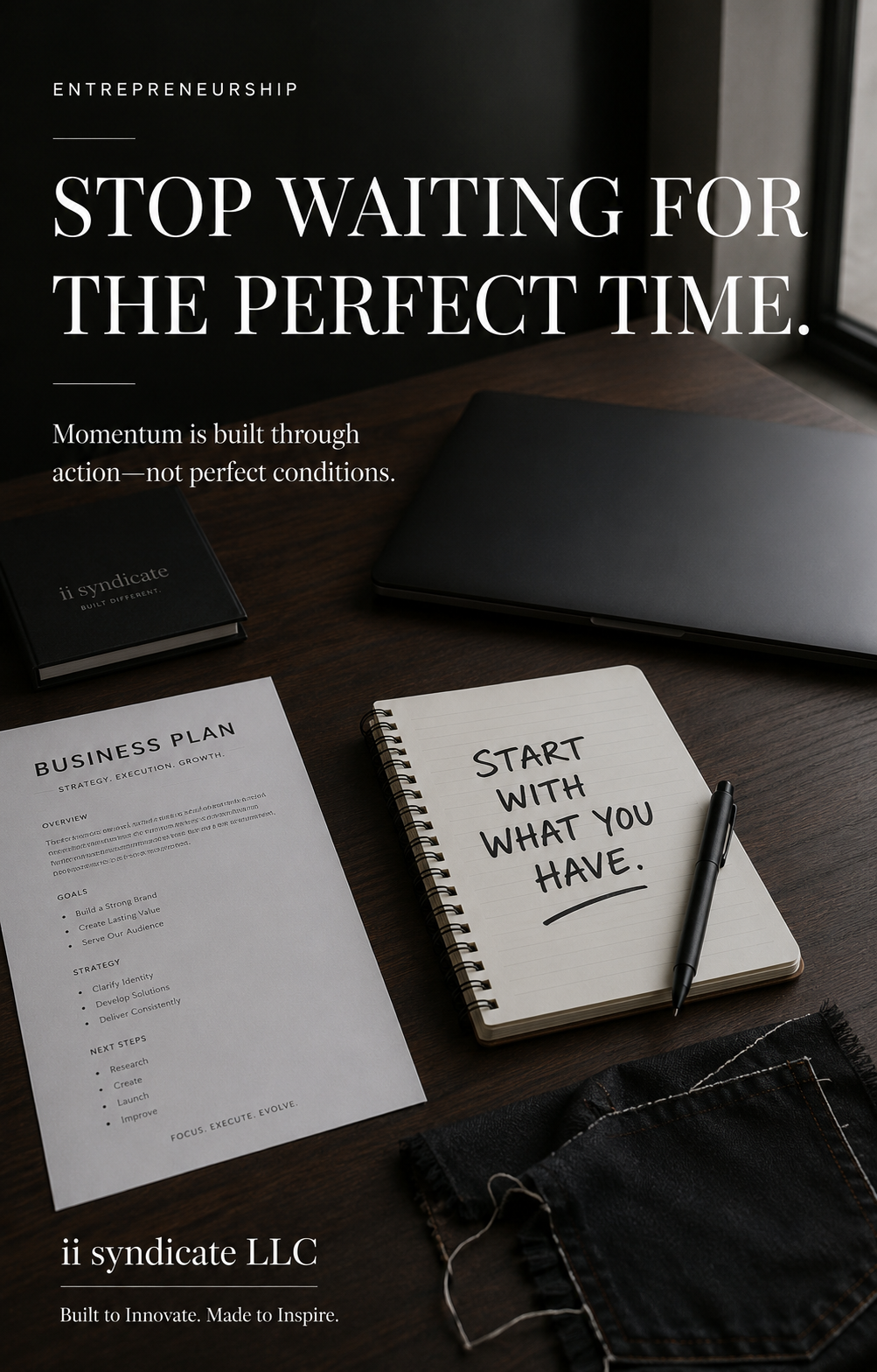 Stop Waiting for the Perfect Time to Start Your Business