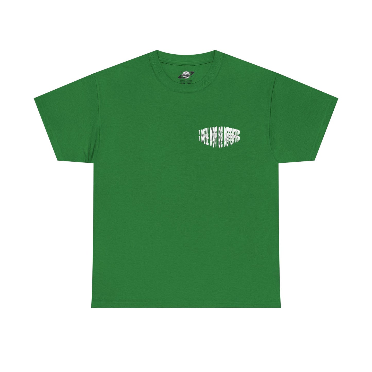 Limited Edition : I WILL NOT BE DEFEATED T-Shirt