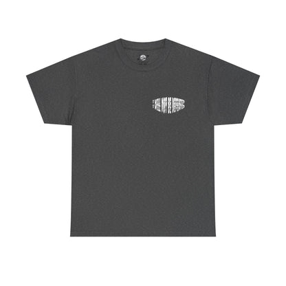 Limited Edition : I WILL NOT BE DEFEATED T-Shirt
