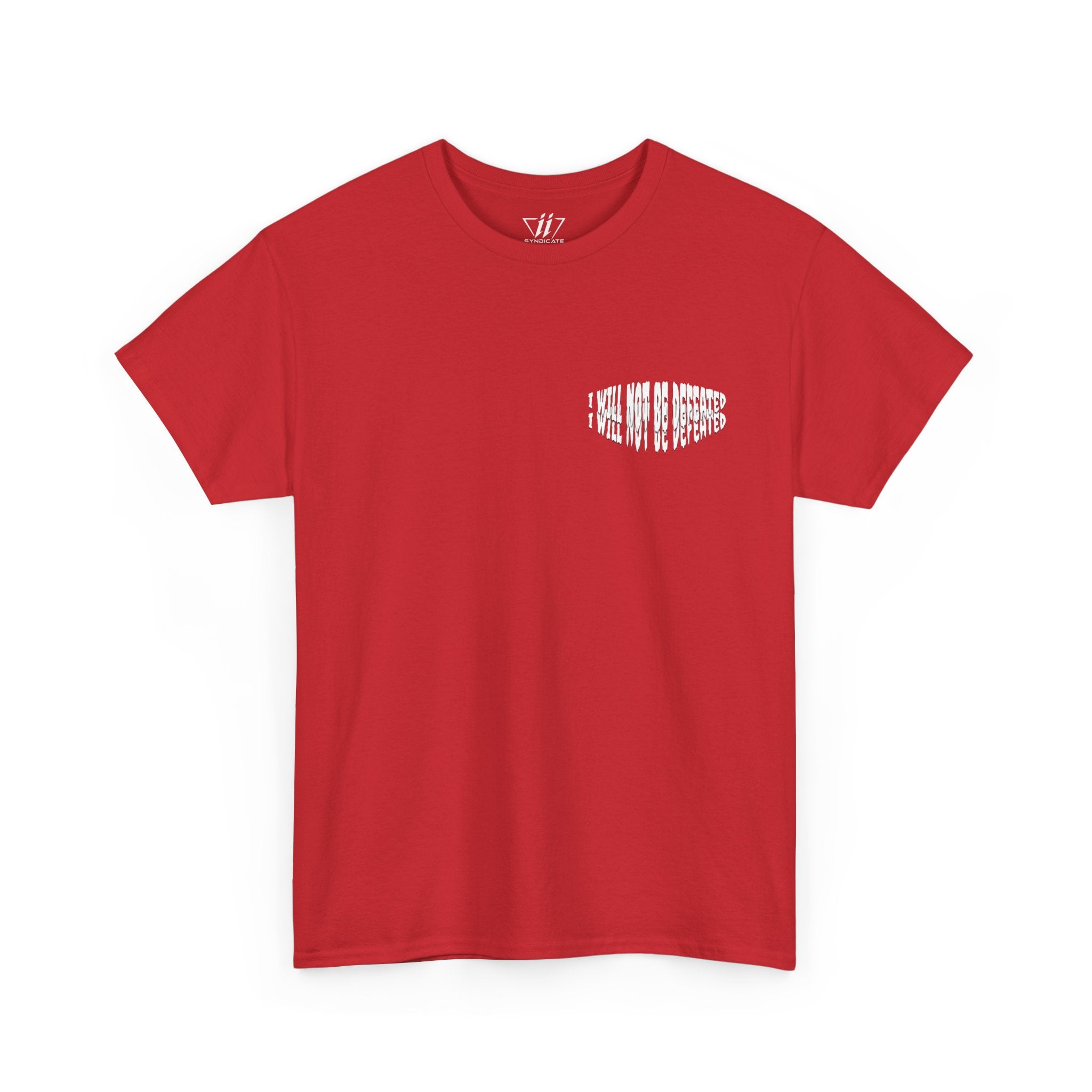 I WILL NOT BE DEFEATED T-Shirt