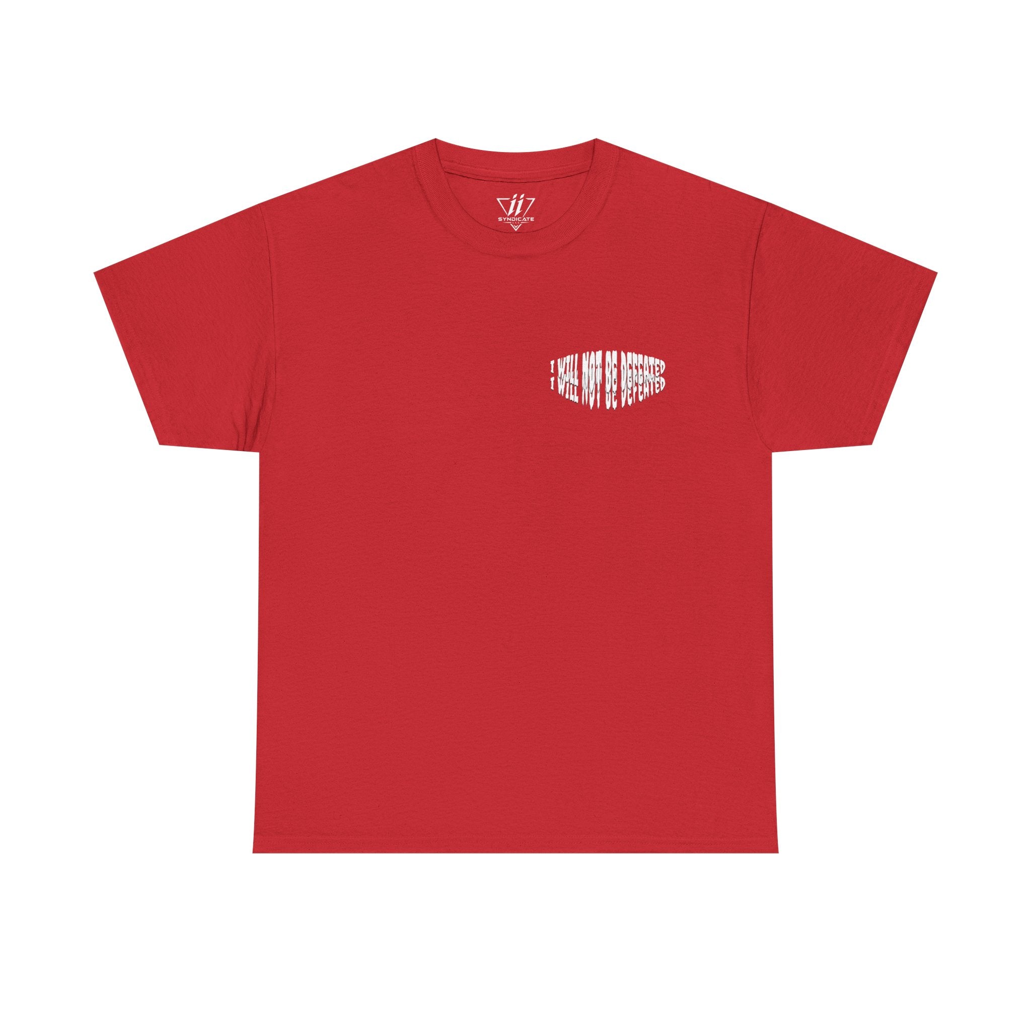 I WILL NOT BE DEFEATED T-Shirt