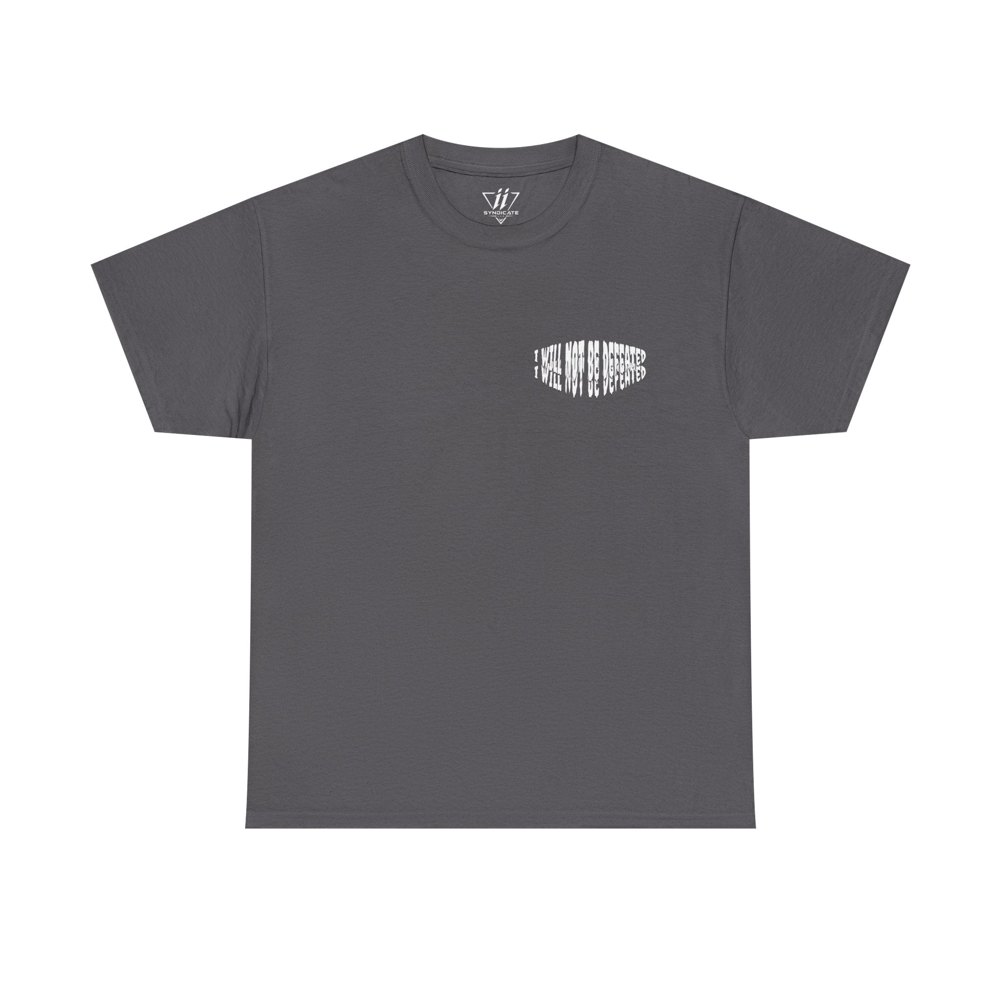 I WILL NOT BE DEFEATED T-Shirt