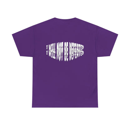 Limited Edition : I WILL NOT BE DEFEATED T-Shirt