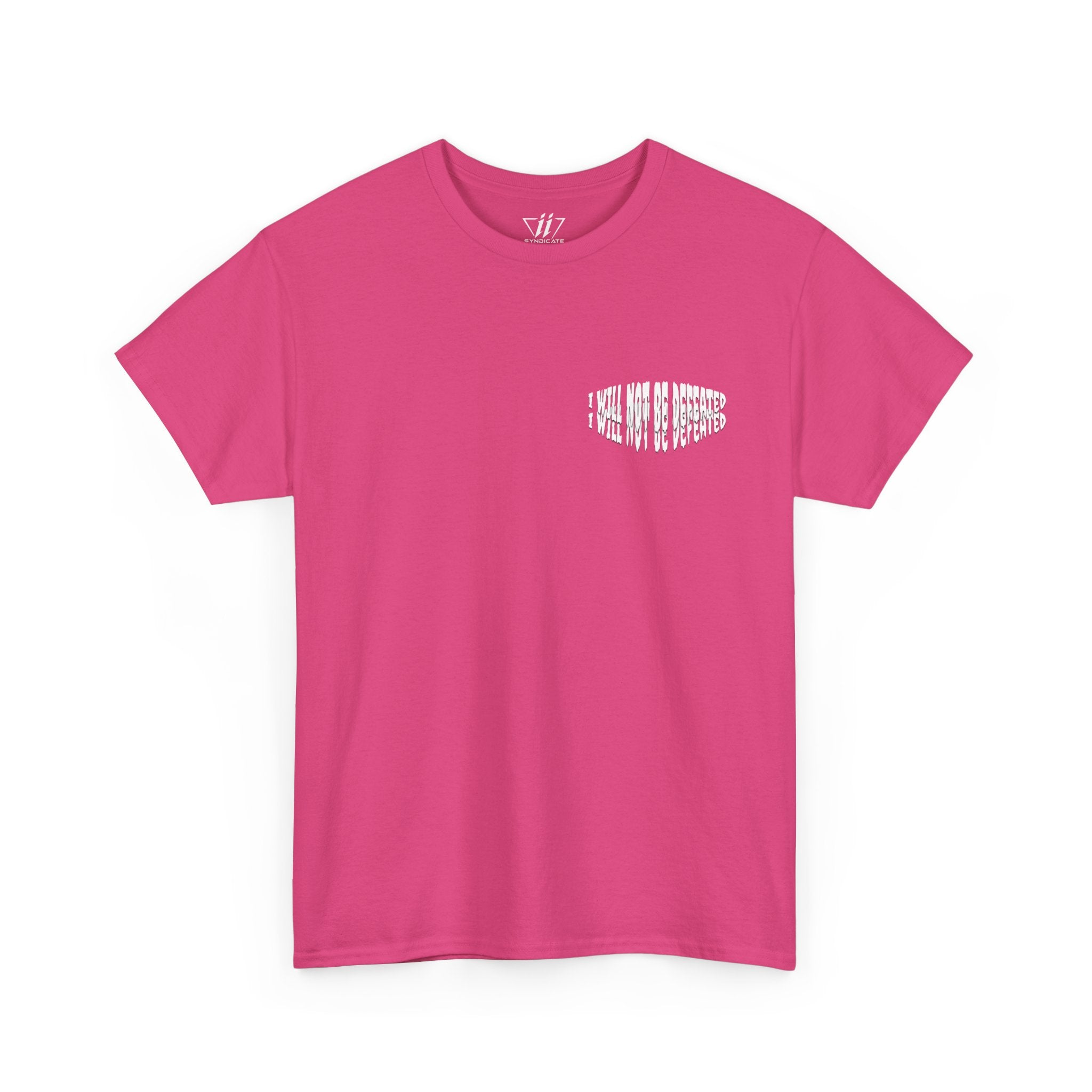 I WILL NOT BE DEFEATED T-Shirt