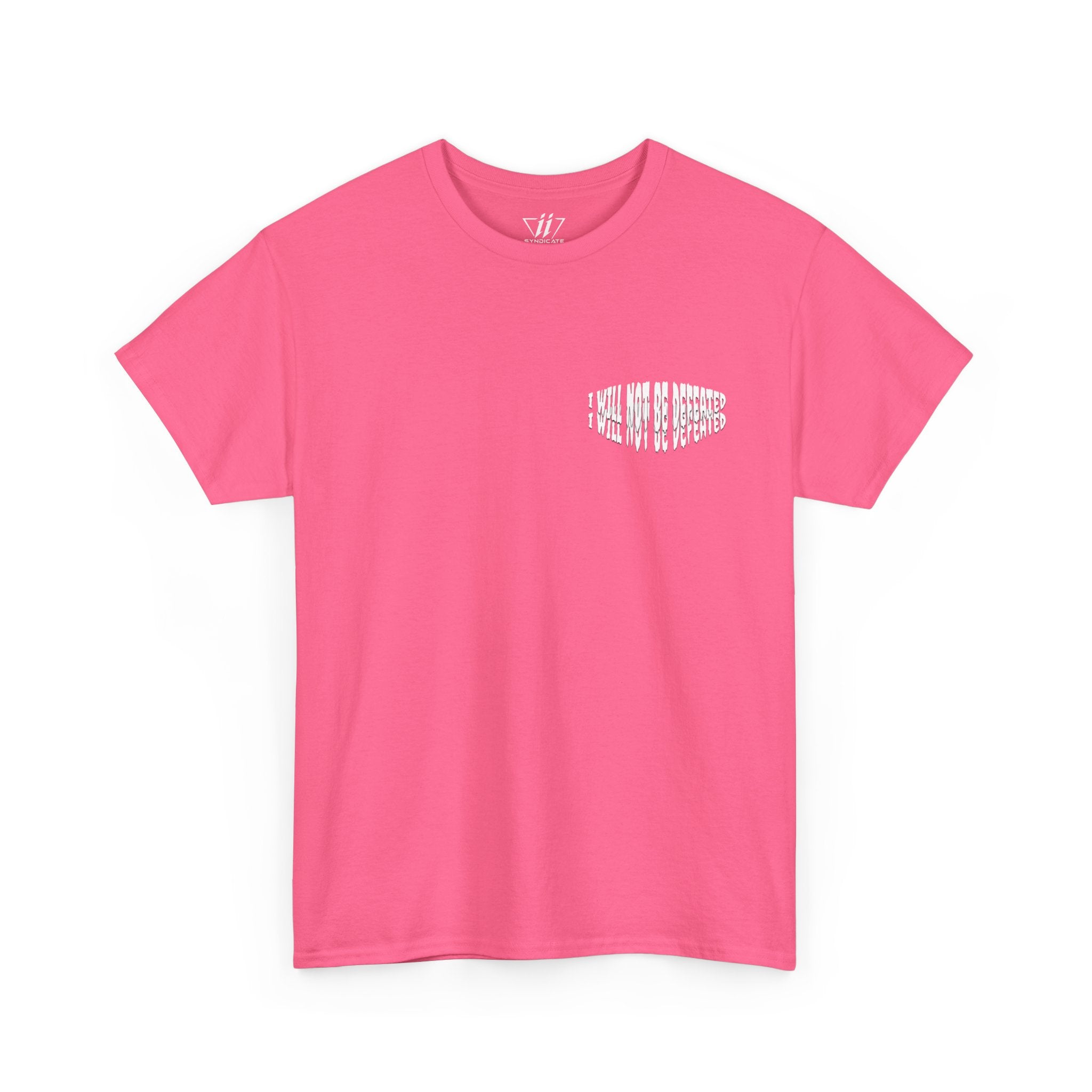 I WILL NOT BE DEFEATED T-Shirt
